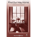 Find Our Way Home (SATB)