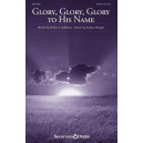 Glory, Glory, Glory to His Name (SATB)