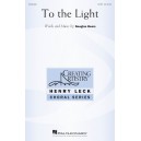 To the Light  (SATB)