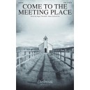 Come To The Meeting Place (SATB)