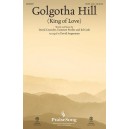 Golgotha Hill (King of Love) (SATB)