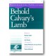 Bahold Calvary's Lamb (Cassette) *POD*