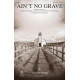 Ain't No Grave (SATB)