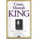 Come, Messiah King (Acc. CD) *POD*