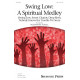 Swing Low A Spiritual Medley  (SSA)