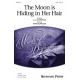 The Moon is Hiding in Her Hair  (SATB)