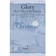 Glory (Let There Be Peace) (SATB)