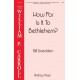 How Far Is It Bethlehem (SATB)