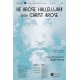 He Arose, Hallelujah! with Christ Arose (Orch-Emailed)