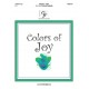 Colors of Joy (3-6 Octaves)