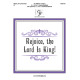 Rejoice, the Lord Is King! (3-7 Octaves)