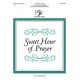 Sweet Hour of Prayer