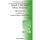 Good Christian Men Rejoice (SATB)