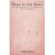 Walk In The Spirit (SATB)