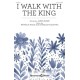 I Walk With the King (score and parts)