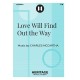 Love Will Find Out the Way (TTB)