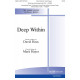 Deep Within (SATB)