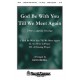 God Be With You Till We Meet Again (SATB)