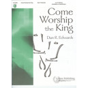 Come Worship the King  (3-5 Octaves)