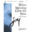 When Morning Gilds the Skies  (3-5 Octaves)