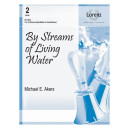 By Streans of Living Water  (2-3 Ocaves)