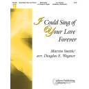 I Could Sing of Your Love Forever  (2-3 Octaves)