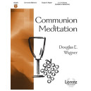 Communion Mediatation  (3-5 Octaves)