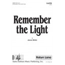 Remember the Light (SATB)