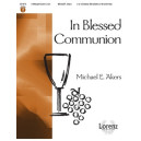 In Blessed Communion  (2-3 Octaves)