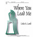 Where You Lead Me  (3-5 Octaves)