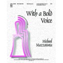 With a Bold Voice  (3-5 Octaves)