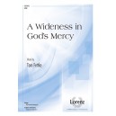 A Wideness In God's Mercy (SATB)
