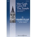 May God's Glory Fill This Temple (SATB)
