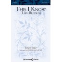 This I Know (I Am Blessed) (SATB)