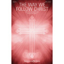 The Way We Follow Christ (SATB)