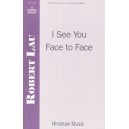 I See You Face to Face (SATB) *POD*