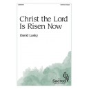 Christ the Lord Is Risen Now (SATB)