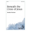 Beneath the Cross of Jesus (SATB)