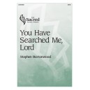 You Have Searched Me, Lord (SATB)