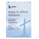 Jesus Is Alive! Alleluia! (SATB)