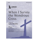 When I Survey the Wondrous Cross (SATB)