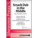 Smack Dab in the Middle (SATB)