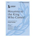 Hosanna to the King Who Comes! (SATB)