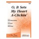 O, It Sets My Heart A-Clickin' (SSA)