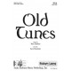 Old Tunes (SSA)