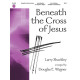 Beneath the Cross of Jesus  (3-5 Octaves)