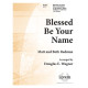 Blessed Be Your Name  (2-3 Ocaves)