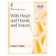 With Heart and Hands and Voices  (3-5 Octaves)