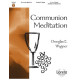 Communion Mediatation  (3-5 Octaves)