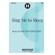 Sing Me to Sleep (SSA)